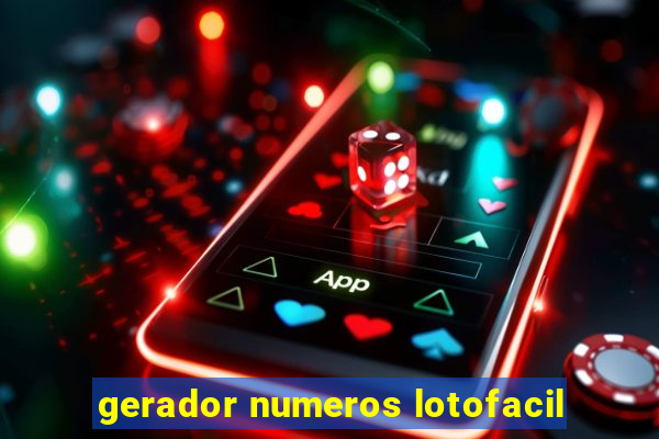 gerador numeros lotofacil